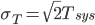 \sigma_T=\sqrt{2}T_{sys}