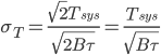 \sigma_T=\frac{\sqrt{2}T_{sys}}{\sqrt{2B\tau}}=\frac{T_{sys}}{\sqrt{B\tau}}
