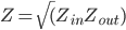 Z=\sqrt(Z_{in}Z_{out})