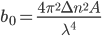 b_0=\frac{4\pi^2\Delta n^2A}{\lambda^4}